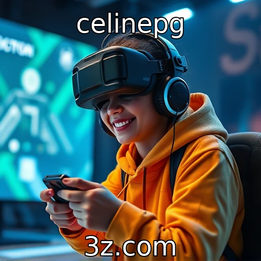 celinepg - A influência da realidade virtual nos games